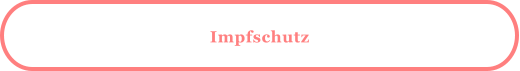 Impfschutz